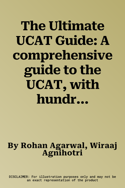 The Ultimate UCAT Guide: A comprehensive guide to the UCAT, with hundreds of practice questions, Fully Worked Solutions, Time Saving Techniques