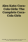 Alex Katz: Coca-Cola Girls: The Complete Coca-Cola Girls