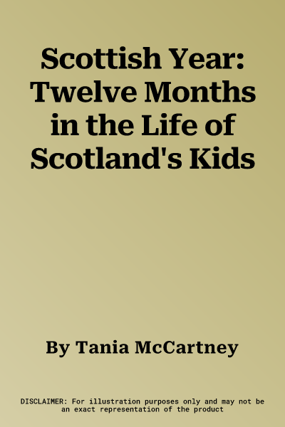 Scottish Year: Twelve Months in the Life of Scotland's Kids