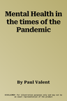 Mental Health in the times of the Pandemic