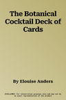 The Botanical Cocktail Deck of Cards