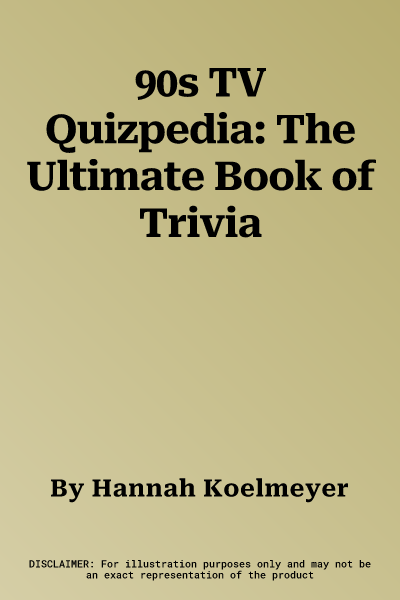 90s TV Quizpedia: The Ultimate Book of Trivia