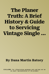 The Planer Truth: A Brief History & Guide to Servicing Vintage Single Surface Roll Feed Planers (1850-1950)