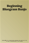 Beginning Bluegrass Banjo