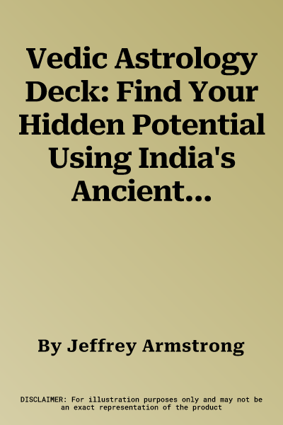 Vedic Astrology Deck: Find Your Hidden Potential Using India's Ancient Science of the Stars