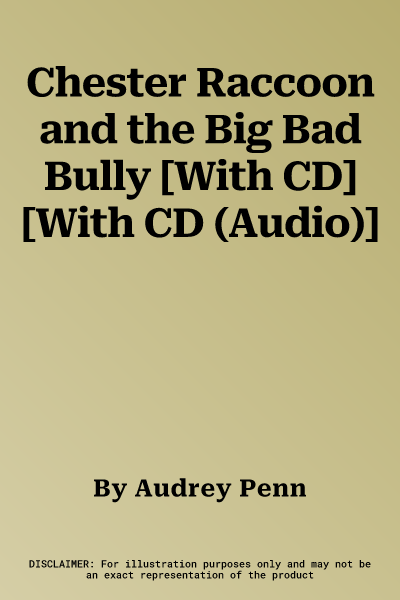 Chester Raccoon and the Big Bad Bully [With CD] [With CD (Audio)]