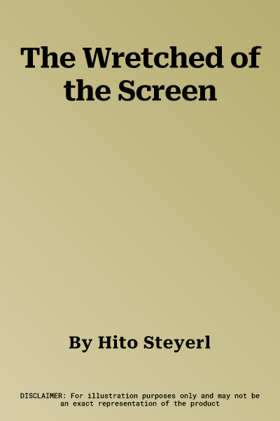 The Wretched of the Screen