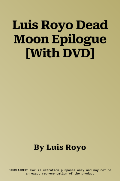 Luis Royo Dead Moon Epilogue [With DVD]