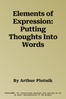 Elements of Expression: Putting Thoughts Into Words