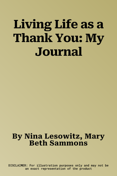 Living Life as a Thank You: My Journal