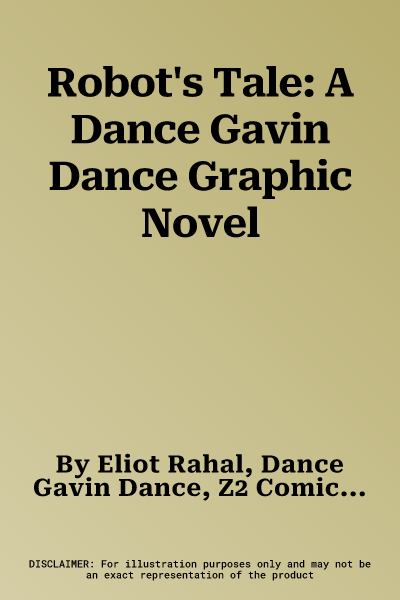 Robot's Tale: A Dance Gavin Dance Graphic Novel