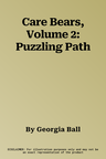 Care Bears, Volume 2: Puzzling Path