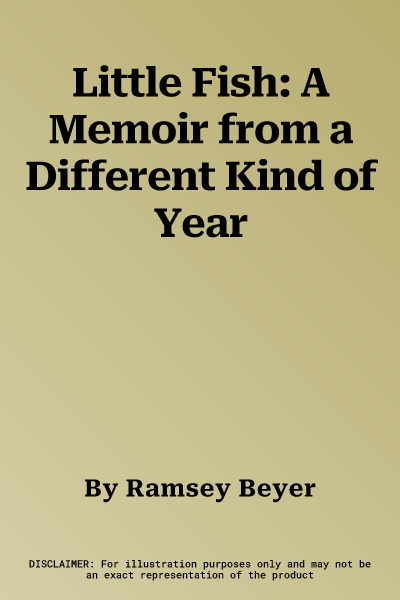 Little Fish: A Memoir from a Different Kind of Year