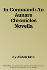 In Command: An Aunare Chronicles Novella