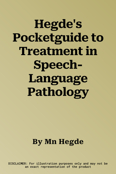 Hegde's Pocketguide to Treatment in Speech-Language Pathology