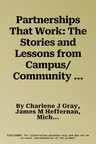 Partnerships That Work: The Stories and Lessons from Campus/Community Collaborations