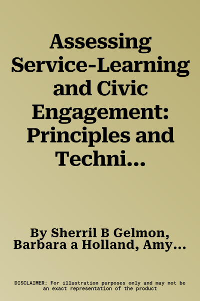 Assessing Service-Learning and Civic Engagement: Principles and Techniques