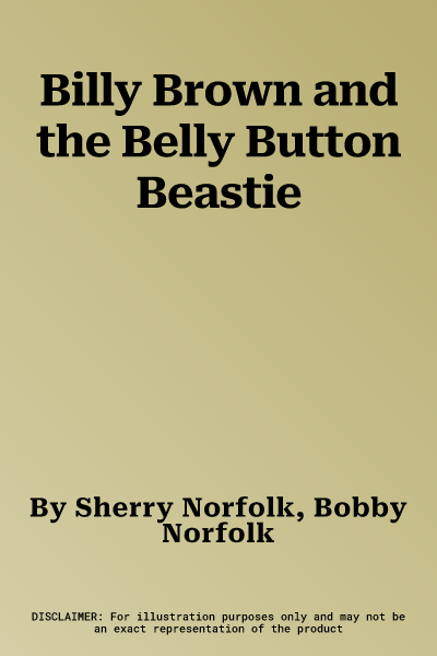 Billy Brown and the Belly Button Beastie