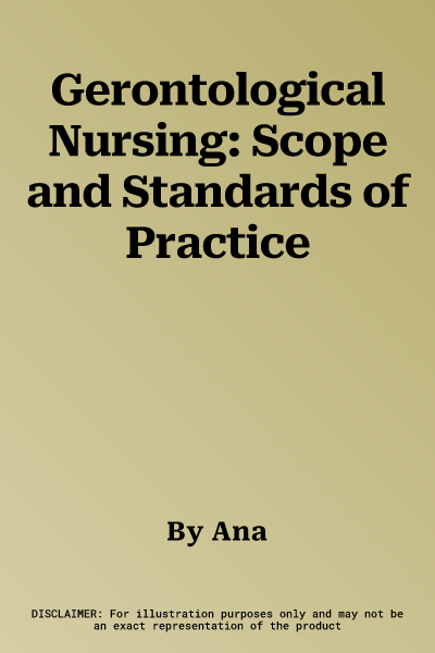 Gerontological Nursing: Scope and Standards of Practice