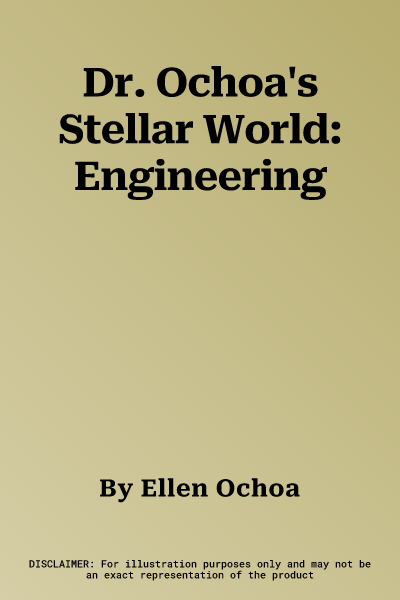 Dr. Ochoa's Stellar World: Engineering