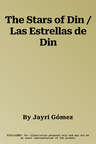 The Stars of Din / Las Estrellas de Din