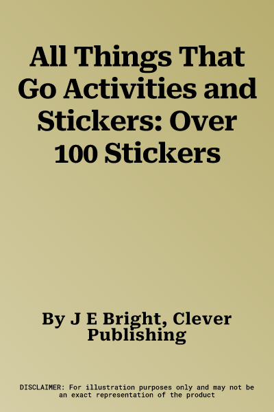 All Things That Go Activities and Stickers: Over 100 Stickers