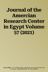 Journal of the Amercian Research Center in Egypt Volume 57 (2021)