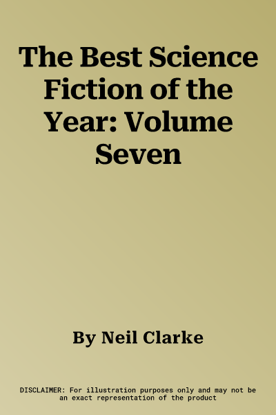 The Best Science Fiction of the Year: Volume Seven