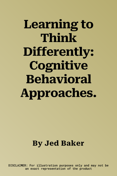 Learning to Think Differently: Cognitive Behavioral Approaches.