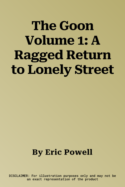 The Goon Volume 1: A Ragged Return to Lonely Street