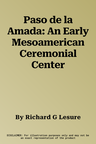 Paso de la Amada: An Early Mesoamerican Ceremonial Center