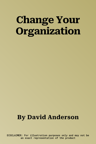 Change Your Organization