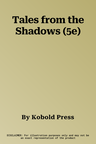 Tales from the Shadows (5e)