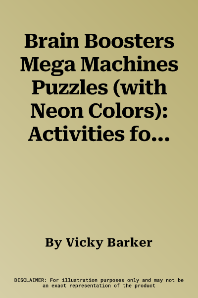 Brain Boosters Mega Machines Puzzles (with Neon Colors): Activities for Boosting Problem-Solving Skills