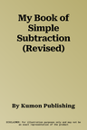 My Book of Simple Subtraction (Revised)