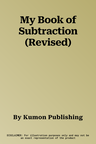 My Book of Subtraction (Revised)