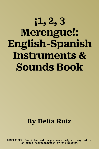 ¡1, 2, 3 Merengue!: English-Spanish Instruments & Sounds Book