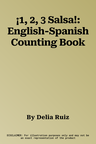 ¡1, 2, 3 Salsa!: English-Spanish Counting Book