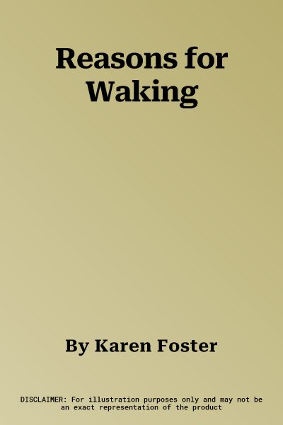 Reasons for Waking