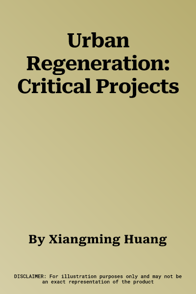 Urban Regeneration: Critical Projects