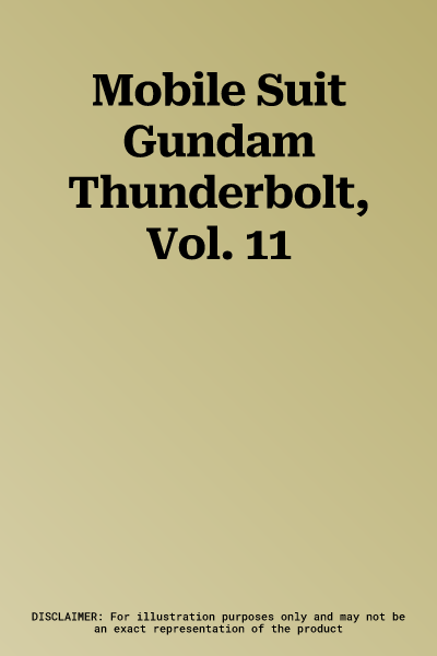 Mobile Suit Gundam Thunderbolt, Vol. 11