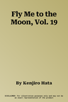 Fly Me to the Moon, Vol. 19