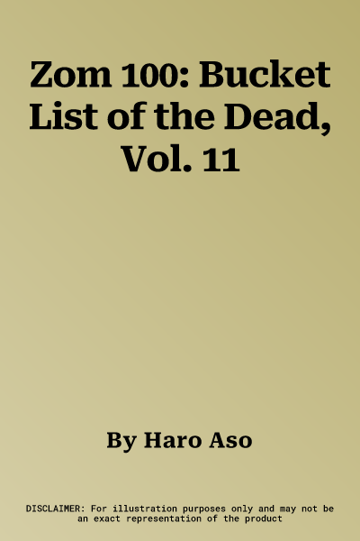 Zom 100: Bucket List of the Dead, Vol. 11