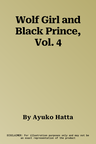 Wolf Girl and Black Prince, Vol. 4