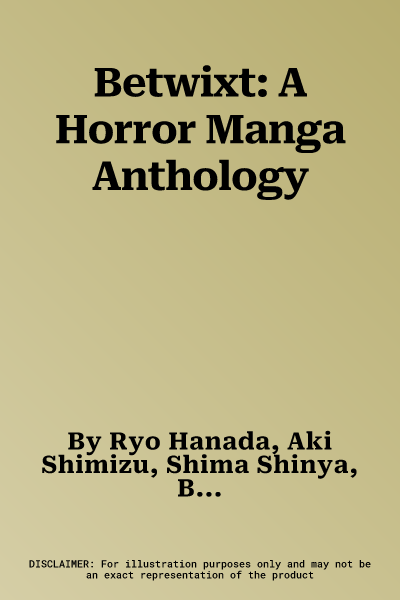 Betwixt: A Horror Manga Anthology