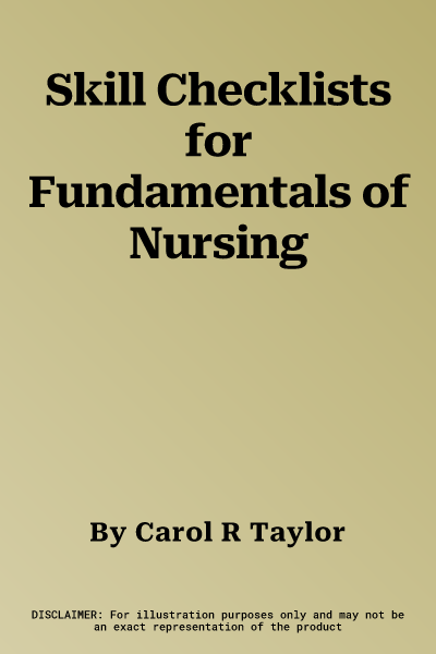 Skill Checklists for Fundamentals of Nursing