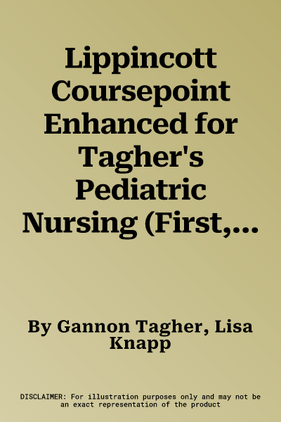 Lippincott Coursepoint Enhanced for Tagher's Pediatric Nursing (First, 12 Month)