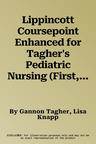 Lippincott Coursepoint Enhanced for Tagher's Pediatric Nursing (First, 12 Month)