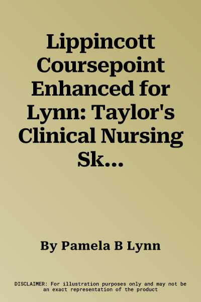 Lippincott Coursepoint Enhanced for Lynn: Taylor's Clinical Nursing Skills: A Nursing Process Approach (Fifth, 24 Month)