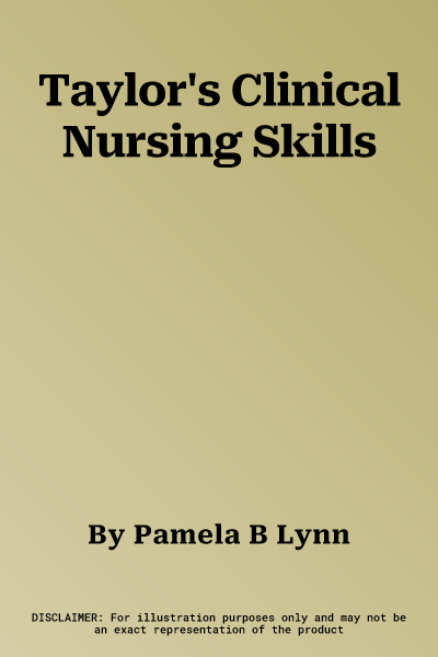 Taylor's Clinical Nursing Skills